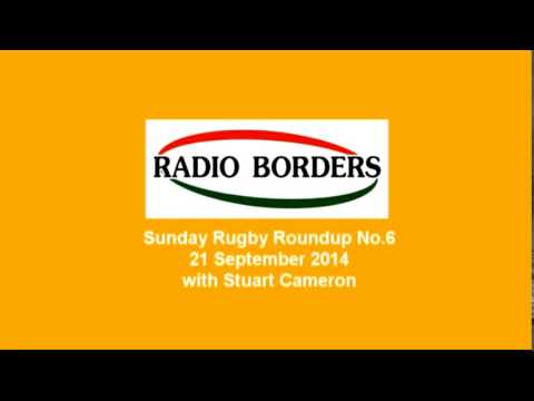 RADIO BORDERS SUNDAY RUGBY ROUNDUP 2014-15 EDITION 6 - 21.9.14