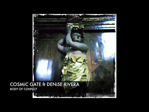 Cosmic Gate ft Denise Rivera Body of Conflict (Club Mix) + Lyrics