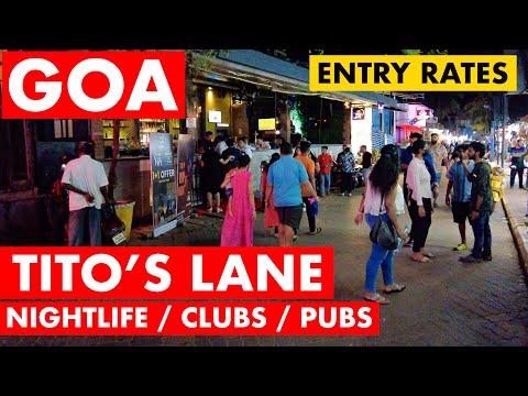 TITO'S LANE - 2022 | GOA NIGHTLIFE | GOA VLOG | PUBS / CLUBS - ENTRY RATES | BAGA BEACH