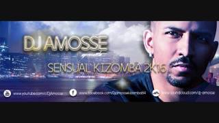 Dj Amosse   Sensual Kizomba 2K16 Fresh beatz