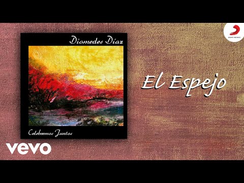 Diomedes Díaz, Álvaro López - El Espejo (Cover Audio)