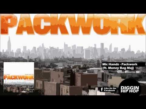 Mic Handz ft. Money Bag Maj - Packwork