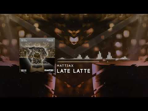 Mattjax - Late Latte (Radio Mocha) (OUT NOW!) [FREE]