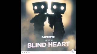 Cazzette   Blind Heart ft  Terri B! Audio