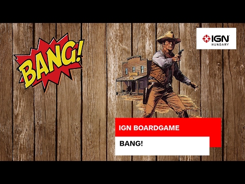 IGN BoardGame: Bang! - IGN Hungary