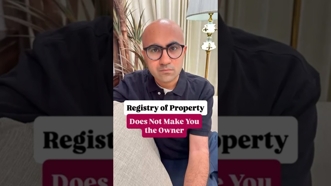 Registry of Property Does Not Make You the Owner | Business | Sarthak Ahuja