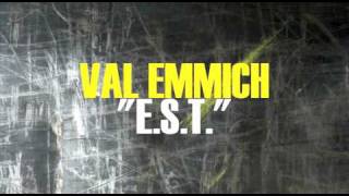 Val Emmich - E.S.T.