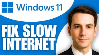 How To Fix Slow Internet Speed In Windows 11