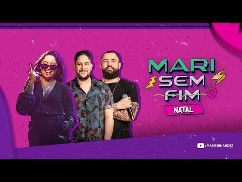 TRANSMISSÃO AO VIVO MARI SEM FIM NATAL-RN MARI FERNANDEZ / JORGE E MATHEUS / LUAN ESTILIZADO