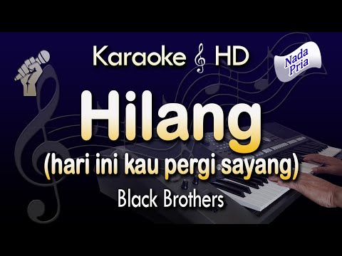 Karaoke HILANG - Black Brothers | Nada Pria
