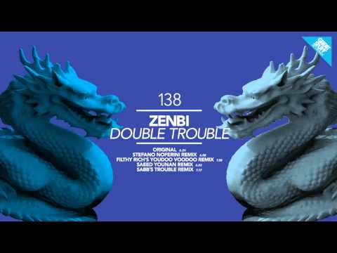 Zenbi - Double Trouble (Original Mix)
