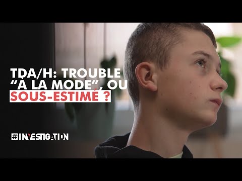 TDA/H : un trouble en mal d'attention | #Investigation