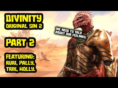 Divinity Original Sin 2 with Pallytime, TrikSlyr & AuraHolly - Part 2