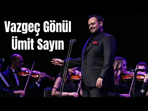 Tenor Murat Karahan - Vazgeç Gönül (Ümit Sayın)