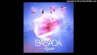 Basada Feat. Aspen = This Is The Life {2018}