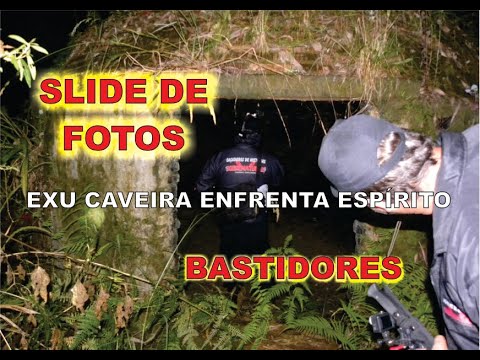 SLIDE DE FOTOS + BASTIDORES -  EXU CAVEIRA APARECE