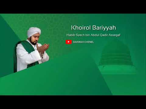 Lafad khoirol bariyyah - habib syech