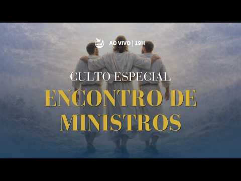 Culto Especial Encontro de Ministros | Araranguá | 15/04/2026