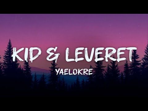 yaelokre - kid & leveret (lyrics)