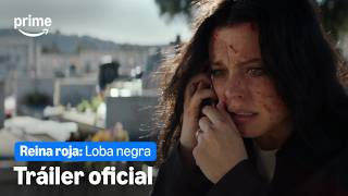 Reina Roja: Loba Negra | Tráiler oficial