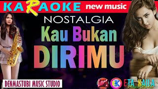 Download lagu KARAOKE KAU BUKAN DIRIMU mp3