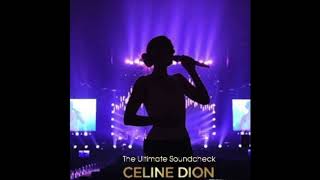 Celine Dion - Valse Adieu / I&#39;m In Here / Encore Un Soir (Soundcheck)
