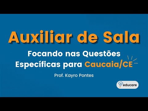 AUXILIAR DE SALA - Focando nas Questões Específicas para o Concurso de Caucaia - Banca CETREDE