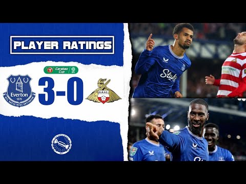 NDIAYE IS EXCITING! BETO WORKS  FOR THE BADGE! | EVERTON 3-0 DONCASTER ROVERS | PLAYER RATINGS