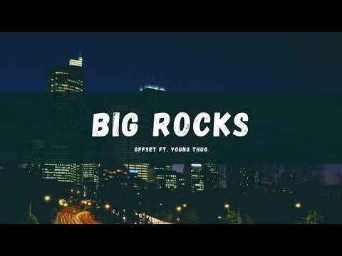 Offset - Big Rocks ft. Young Thug
