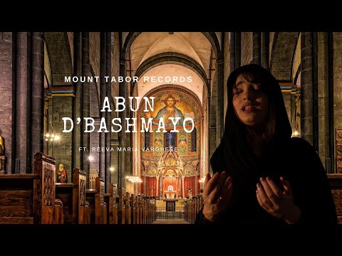 Abun D'bashmayo - ابون دبشمايو The Lord's Prayer in Aramaic | Ft. Reeva Maria Varghese | Sam Thomas