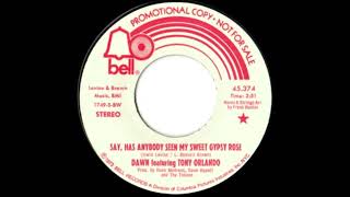 Tony Orlando &amp; Dawn - Say, Has Anybody Seen My Sweet Gypsy Rose (1973)