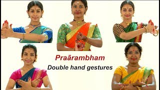 Prārambham - Samyuta Hastās (Double  hand gestures) Sridevi Nrithyalaya - Bharathanatyam Dance