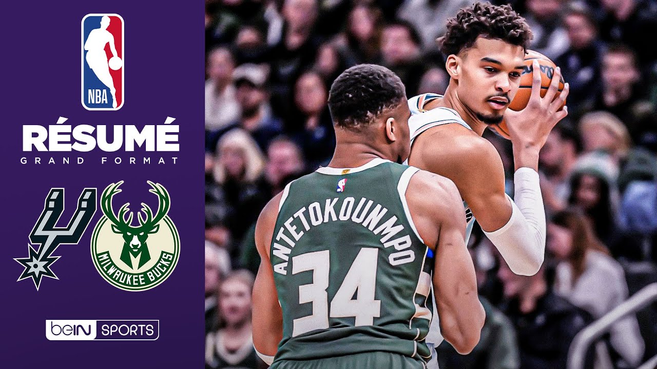 Résumé : SPURS @ BUCKS, WEMBY se frotte à GIANNIS !