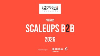 Lanzamiento de los PREMIOS SCALEUPS 2026