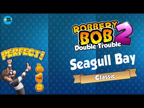 Robbery Bob 2 - Double Trouble: SEAGULL BAY - Level 1 To 20 , 3 Stars , iOS/Android Walkthrough