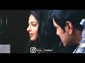 Love Status Song Vickram And Anushka Manram Vantha Thenraluku Illaiayraja Evergreen Mixed