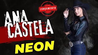 Ana Castela - Neon - Msica Nova [LANAMENTO]