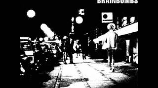 Brainbombs - I Wish I Was Dead She Said