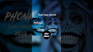 Download lagu Taya Taya phonk edit #edit #viralshorts #🎧 mp3