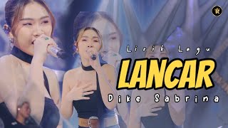 Download lagu Lirik Lagu LANCAR (Pandongaku awak deweMugi langgeng sak lawase) DIKE SABRINA  mp3
