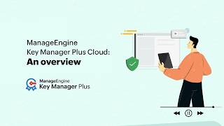 ManageEngine Key Manager Plus Cloud: An overview