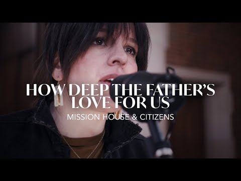 How Deep The Father's Love For Us