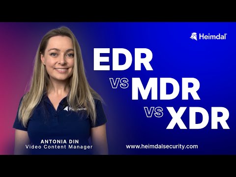 EDR vs. MDR vs. XDR - A Comparison