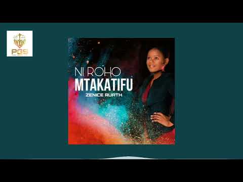 KWAYA YA ZENICE RUATH - NI ROHO MTAKATIFU - /