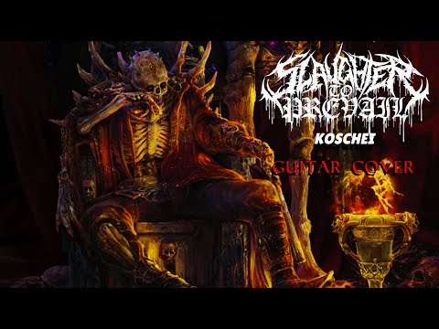 SLAUGHTER TO PREVAIL - KOSCHEI (GUITAR COVER)