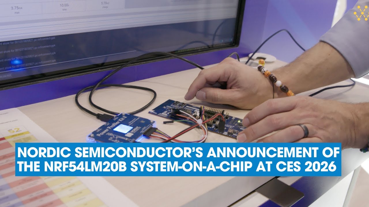 Nordic Semiconductor’s Announcement of the nRF54LM20B System-on-a-Chip at CES 2026