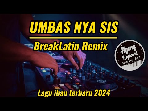 Umbas Nya Sis Breaklatin Remix ( Lagu iban terbaru 2024 Liscynthia Darie )