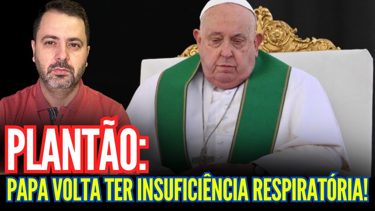 PLANTÃO: PAPA FRANCISCO VOLTA TER INSUFICIÊNCIA RESPIRATÓRIA (BOLETIM 03/03)