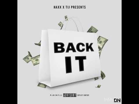 Haxx - Back It (ft TIJ) Prod. Sparky