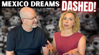 Mexico does NOT want us...